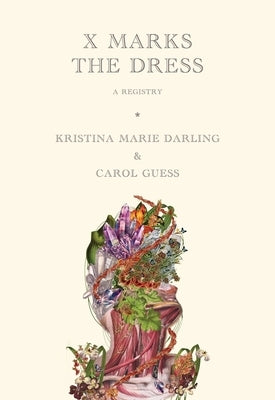 X Marks the Dress: A Registry by Darling, Kristina Marie