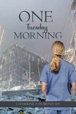 One Tuesday Morning by Dubrino, Catherine P.