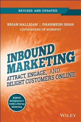 Inbound Marketing, Revised and Updated: Attract, Engage, and Delight Customers Online by Halligan, Brian
