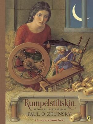 Rumpelstiltskin: From the German of the Brothers Grimm by Zelinsky, Paul O.