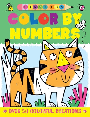 First Fun: Color by Numbers: Over 50 Colorful Creations by Miller, Edward