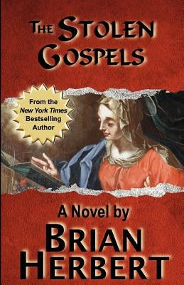 The Stolen Gospels: Book 1 of The Stolen Gospels by Herbert, Brian
