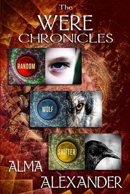 The Were Chronicles: Omnibus by Alexander, Alma