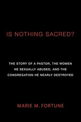 Is Nothing Sacred? by Fortune, Marie M.