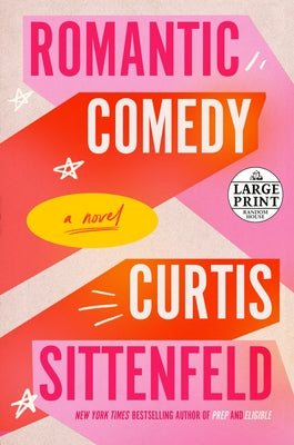 Romantic Comedy by Sittenfeld, Curtis