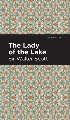 The Lady of the Lake by Scott, Sir Walter