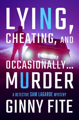 Lying, Cheating, and Occasionally . . . Murder by Fite, Ginny