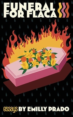Funeral for Flaca by Prado, Emilly