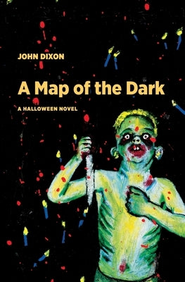 A Map of the Dark by Dixon, John