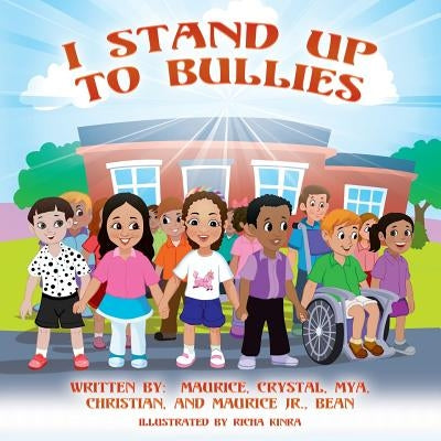 I Stand Up To Bullies by Bean, Mya