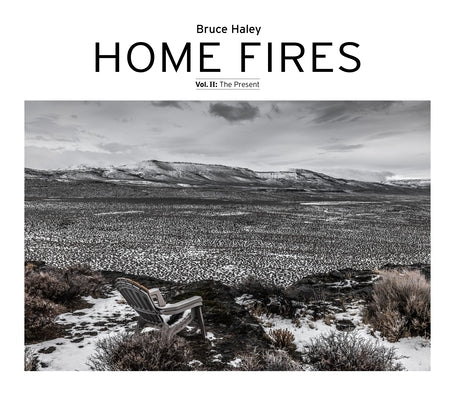 Home Fires, Volume II: The Present by Bruce, Haley