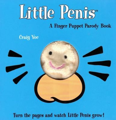 Little Penis: A Finger Puppet Parody Book [With Finger Puppets] by Yoe, Craig