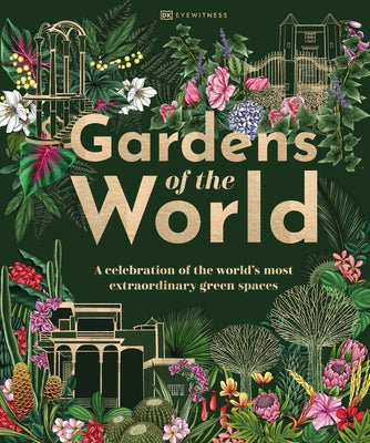 Gardens of the World by Dk Eyewitness