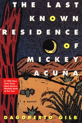 The Last Known Residence of Mickey Acuña by Gilb, Dagoberto