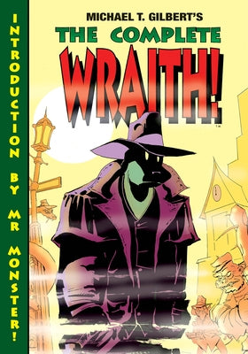 The Complete Wraith by Gilbert, Michael T.