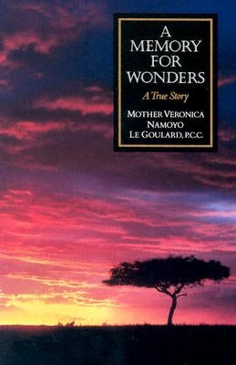A Memory for Wonders: A True Story by Goulard, Veronica