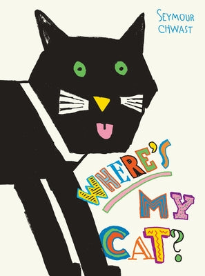 Where's My Cat? by Chwast, Seymour