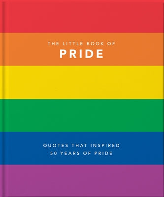 Little Book of Pride: Quotes to Live by by Hippo! Orange
