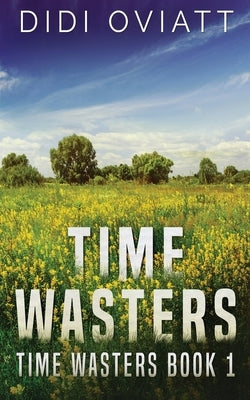 Time Wasters #1 by Oviatt, Didi