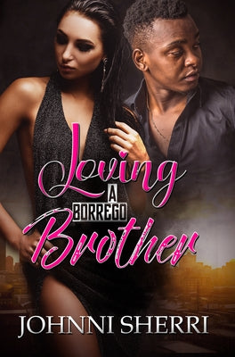 Loving a Borrego Brother by Sherri, Johnni