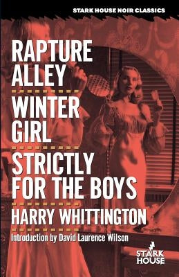 Rapture Alley / Winter Girl / Strictly for the Boys by Whittington, Harry