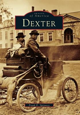 Dexter by Spizuoco, Frank E.