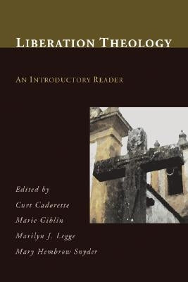 Liberation Theology: An Introductory Reader by Cadorette, Curt