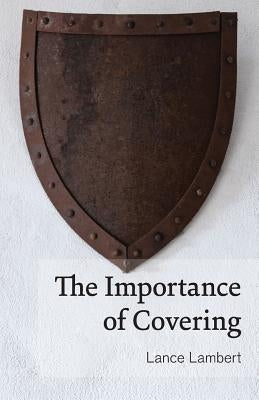 The Importance of Covering by Lambert, Lance
