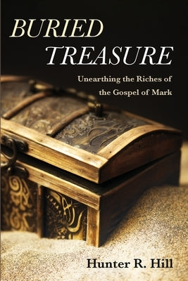 Buried Treasure by Hill, Hunter R.