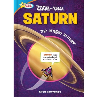 Zoom Into Space Saturn: The Ringed Wonder by Lawrence, Ellen