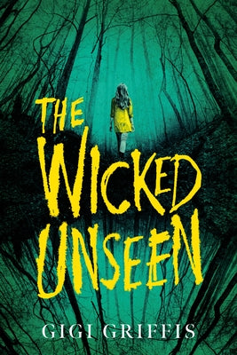 The Wicked Unseen by Griffis, Gigi