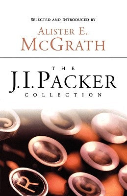 The J.I. Packer Collection by Packer, J. I.