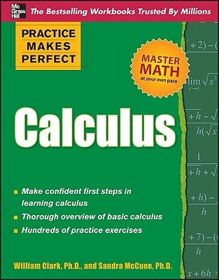 Practice Makes Perfect Calculus by Clark