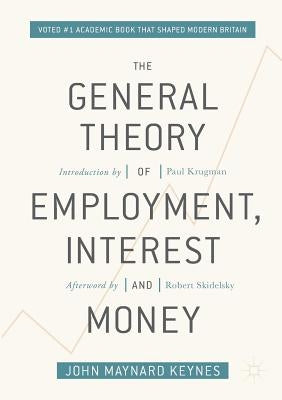 The General Theory of Employment, Interest, and Money by Keynes, John Maynard