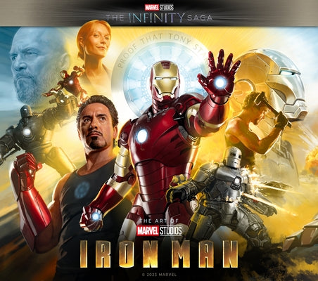 Marvel Studios the Infinity Saga - Iron Man: The Art of the Movie by Rhett Thomas, John