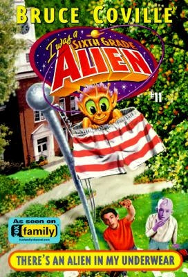 There's an Alien in My Underwear, Volume 11 by Coville, Bruce