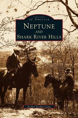 Neptune and Shark River Hills by Lewis, Evelyn Stryker
