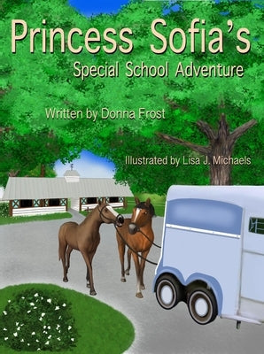 Princess Sofia's Special School Adventure by Frost, Donna