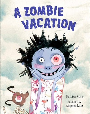 Zombie Vacation by Rose, Lisa