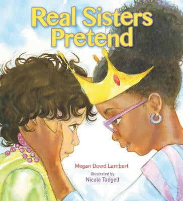 Real Sisters Pretend Pa by Lambert, Megan Dowd