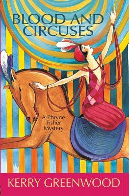 Blood and Circuses by Greenwood, Kerry