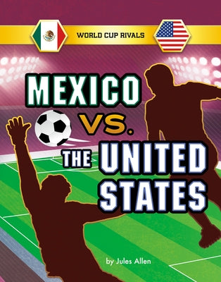Mexico vs. the United States by Allen, Jules