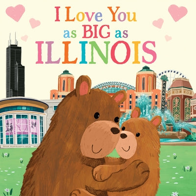 I Love You as Big as Illinois by Rossner, Rose