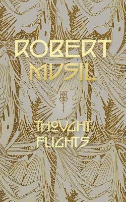 Thought Flights by Musil, Robert