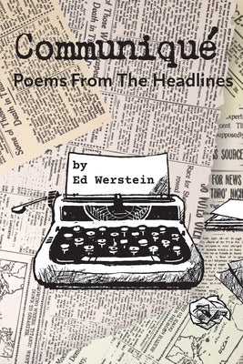Communiqué: Poems From The Headlines by Werstein, Ed