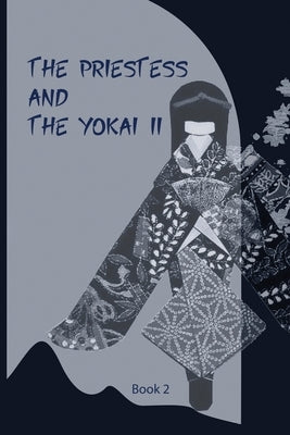 The Priestess and the Yōkai II by Merril, Lindsey
