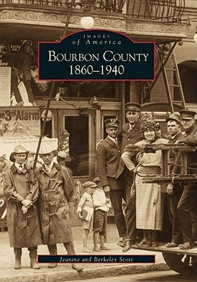 Bourbon County 1860-1940 by Scott, Jeanine