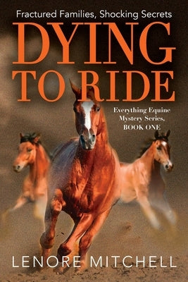 Dying To Ride by Mitchell, Lenore