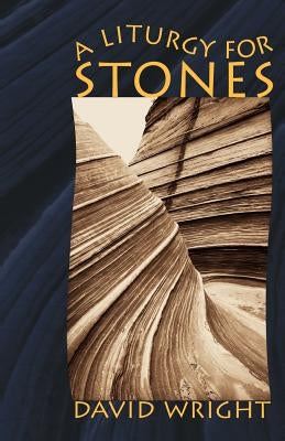 A Liturgy for Stones by Buchanan, William L.