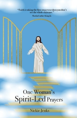One Woman's Spirit-Led Prayers by Jenks, Nickie
